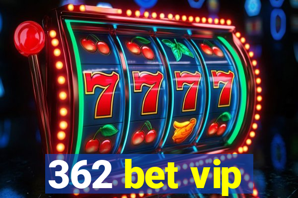 362 bet vip